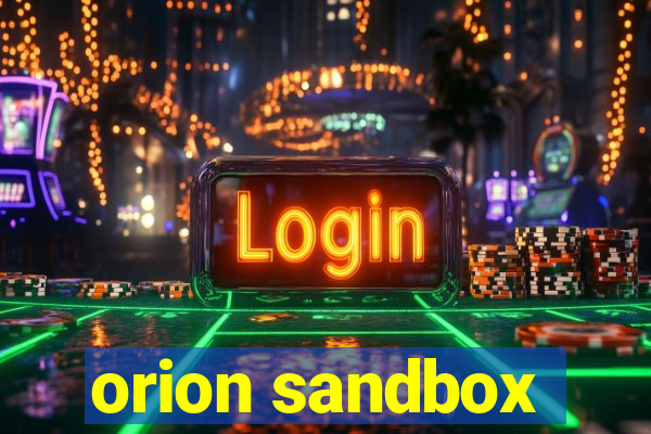 orion sandbox